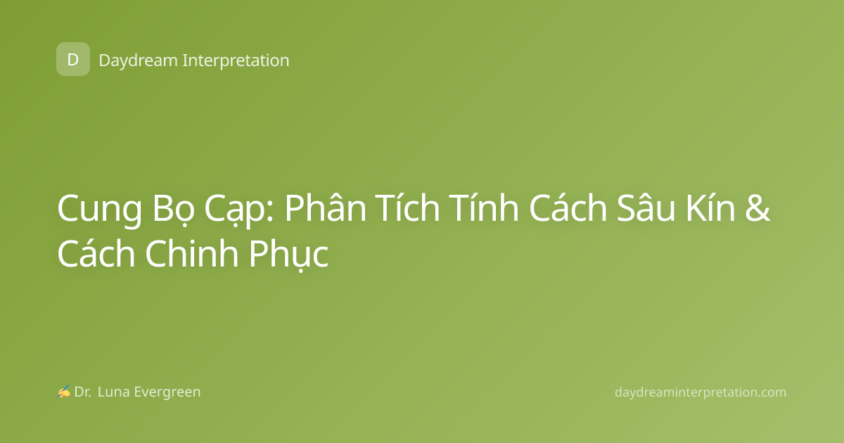 Cung Bọ Cạp: Phân Tích Tính Cách Sâu Kín & Cách Chinh Phục