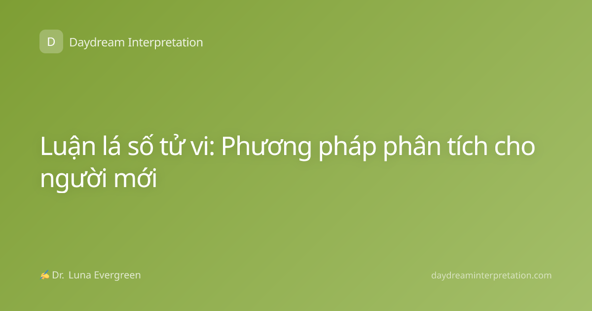 Luận lá số tử vi: Phương pháp phân tích cho người mới